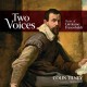 COLIN TILNEY-TWO VOICES: MUSIC OF GIROLAMO FRESCOBALDI (CD)