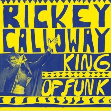 RICKEY CALLOWAY-KING OF FUNK (LP)