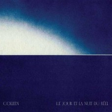 COLLEEN-LE JOUR ET LA NUIT DU REEL (CD)