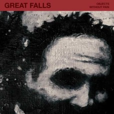 GREAT FALLS-OBJECTS WITHOUT PAIN (2LP)