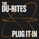 DU-RITES-PLUG IT IN (LP)