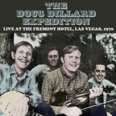 DOUGLAS DILLARD-LIVE AT THE HOTEL FREMONT LAS VEGAS SEPTEMBER 1970 (CD)