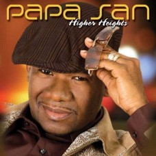PAPA SAN-HIGHER HEIGHTS (CD)
