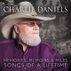 CHARLIE DANIELS-MEMORIES, MEMOIRS & MILES: SONGS OF A LIFETIME -HQ- (2LP)