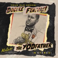 YOUR OLD DROOG-YODFATHER/THE SHINING (CD)