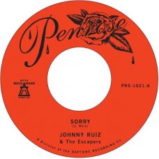 JOHNNY RUIZ AND THE ESCAPERS-SORRY B/W PRETTIEST GIRL (7")