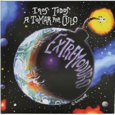 EXTREMODURO-IROS TODOS A TOMAR POR CULO (2LP)