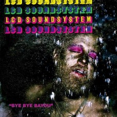 LCD SOUNDSYSTEM-BYE BYE BAYOU -EP- (12")
