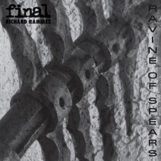 FINAL & RICHARD RAMIREZ-RAVINE OF SPEARS (LP)