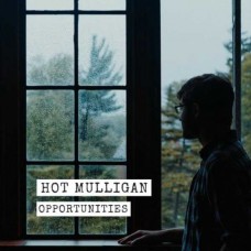 HOT MULLIGAN-OPPORTUNITIES (12")