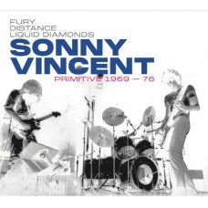 SONNY VINCENT-PRIMITIVE 1969-76 (CD)