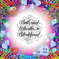 BLOCKHEAD-BELLS AND WISTLES (2LP)