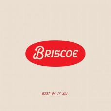 BRISCOE-WEST OF IT ALL (CD)