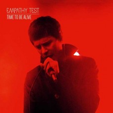 EMPATHY TEST-TIME TO BE ALIVE (CD)