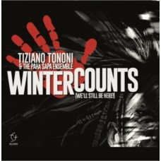 TIZIANO TONONI/PAHA SAPA ENSEMBLE-WINTER COUNTS (WE LL STILL BE HERE!) (CD)