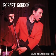 ROBERT GORDON-ALL FOR THE LOVE ROCK'N'ROLL -COLOURED- (LP)