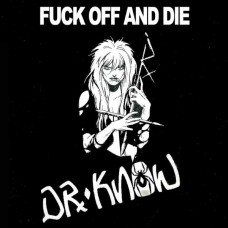 DR. KNOW-FUCK OFF AND DIE -COLOURED- (LP)