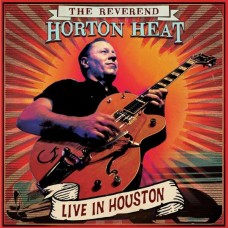REVEREND HORTON HEAT-LIVE IN HOUSTON -COLOURED- (LP)