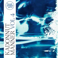 KADONNUT MANNER-FINNISH PRIMITIVE GUITAR VOL. 4 (LP)