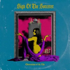 SIGN OF THE SORCERER-OBSESSION OF THE VILE (LP)