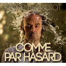 LAURENT MADIOT-COMME PAR HASARD (CD)