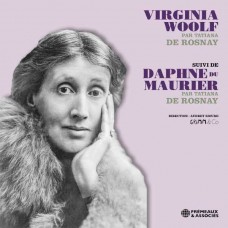 TATIANA DE ROSNAY-VIRGINIA WOLF SUIVI DE DAPHNE DU MAURIER (CD)