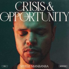 MYELE MANZANZA-CRISIS & OPPORTUNITY VOL. 4: MEDITATIONS (LP)