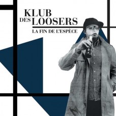 KLUB DES LOOSERS-LA FIN DE L'ESPECE (LP)