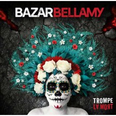 BAZAR BELLAMY-TROMPE LA MORT (CD)