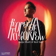 BAIJU BHATT & RED SUN-PEOPLE OF TOMORROW (CD)