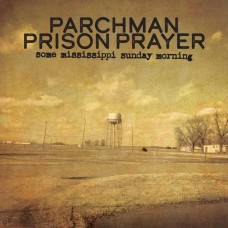 V/A-PARCHMAN PRISON PRAYER-SOME MISSISSIPPI SUNDAY MORNING (CD)