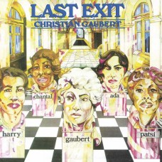 CHRISTIAN GAUBERT-LAST EXIT -DELUXE- (LP)