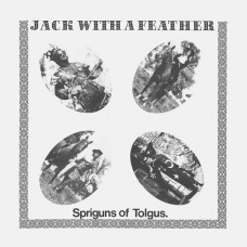 SPRIGUNS OF TOLGUS-JACK WITH A FEATHER (LP)