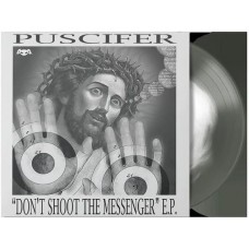 PUSCIFER-DON'T SHOOT THE MESSENGER (LP)