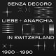 V/A-MEHMET ASLAN PRESENTS SENZA DECORO: LIEBE + ANARCHIA IN SWITZERLAND 1980-90 (CD)