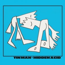 TIN MAN-HIDDEN ACID (12")