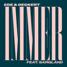 EDE & DECKERT FEAT. SARGL-IMMER (7")
