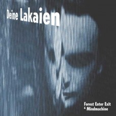 DEINE LAKAIEN-FOREST ENTER EXIT & MINDMACHINE -DIGI- (2CD)
