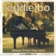 EDDIE BO-SHOOT FROM THE ROOT (CD)
