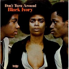 BLACK IVORY-DON'T TURN AROUND (CD)