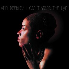 ANN PEEBLES-I CAN'T STAND THE RAIN (CD)