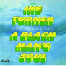 IKE TURNER & THE KINGS OF RHYTHM-A BLACK MAN'S SOUL (CD)