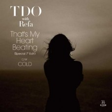 TDO-THAT'S MY HEART BEATING/COLD (7")