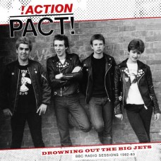 ACTION PACT-DROWNING OUT THE BIG JETS - BBC RADIO SESSIONS -COLOURED- (LP)