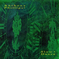 ANTHONY PHILLIPS-SLOW DANCE -REMAST- (2CD)