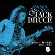 JACK BRUCE-SMILES AND GRINS: BROADCAST SESSIONS 1970-2001 -BOX/REMAST- (4CD+2BLU-RAY)