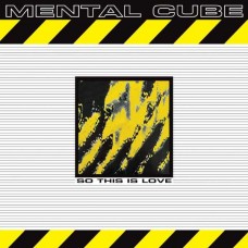 MENTAL CUBE-SO THIS IS LOVE (12")