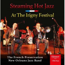 FRENCH PRESERVATION NEW O-STEAMING HOT JAZZ AT THE IRIGNY FESTIVAL (CD)