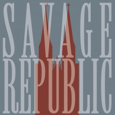 SAVAGE REPUBLIC-LIVE IN WROCLAW JANUARY 7 2023 (LP)