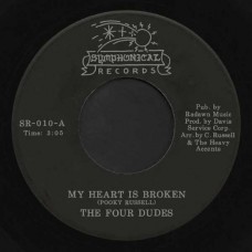 FOUR DUDES-MY HEART IS BROKEN / HURT TOOK THE HIGH ROAD (7")